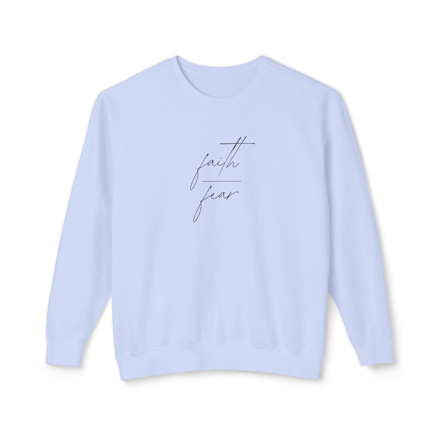 Faith Over Fear Lightweight Crewneck