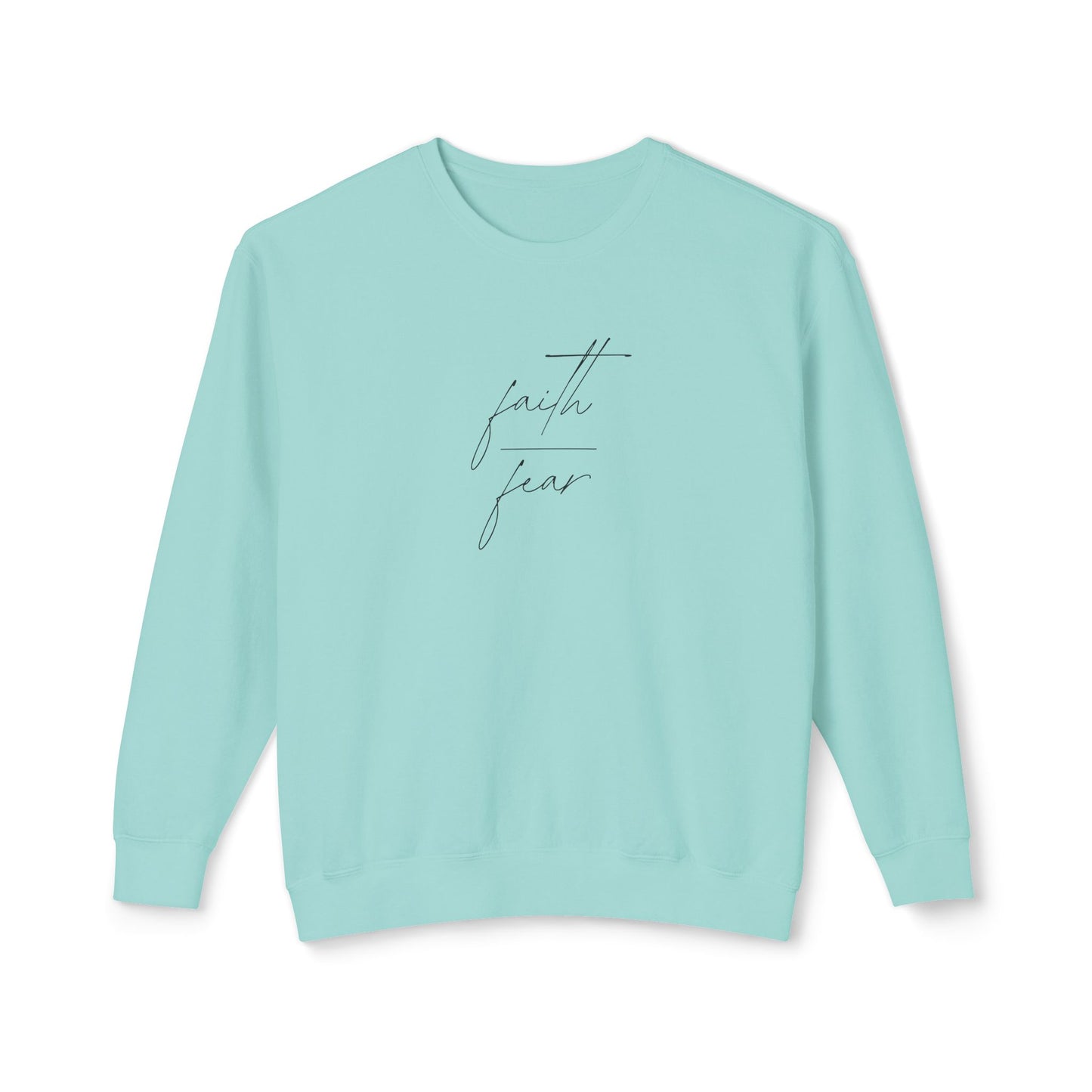 Faith Over Fear Lightweight Crewneck